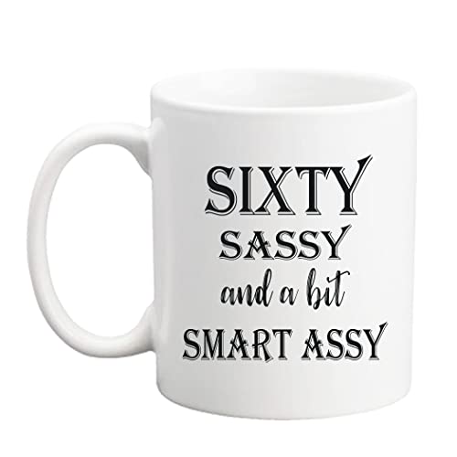 60 Birthday Gifts for Women Sixty Sassy And A | Ceramic Coffee Mug | 11 OZ