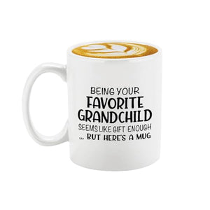Veracco Being Your Favorite Grandchild Seems | Ceramic Coffee Mug | 11 OZ