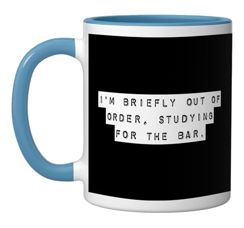 Law Student I m Briefly Out Of Order Bar Exam | Ceramic Coffee Mug | 11 OZ