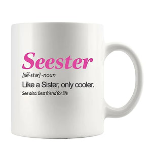 Seester Definition Sister Gifts for Women | Ceramic Coffee Mug | 11 OZ