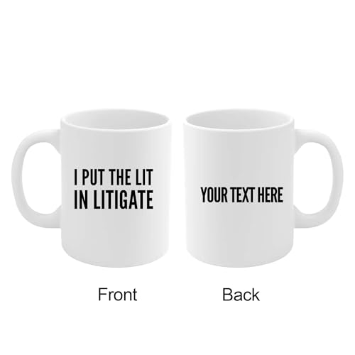 Personalized I Put The Lit in Litigate | Customised Coffee Mug | 11 OZ