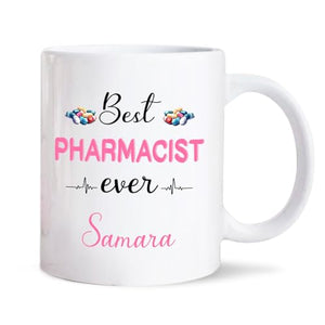Best Pharmacist Ever Personalized Choose | Customised Coffee Mug | 11 OZ