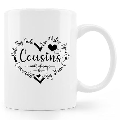 Cousins Gifts For Side By Or Miles Apart Will | Ceramic Coffee Mug | 11 OZ