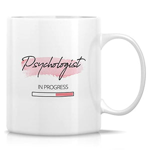 Funny Psychologist Loading In Progress Future | Ceramic Coffee Mug | 11 OZ