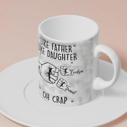 Funny Like Father Daughter Personalized Dad | Customised Coffee Mug | 11 OZ