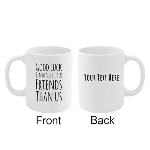 Personalized Good Luck Finding Better | Customised Coffee Mug | 11 OZ
