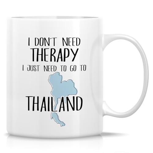 Funny Thailand Lover Just Need To Go or Travel | Ceramic Coffee Mug | 11 OZ
