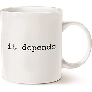 Lawyer It Depends Funny Gift Attorney Law | Ceramic Coffee Mug | 11 OZ