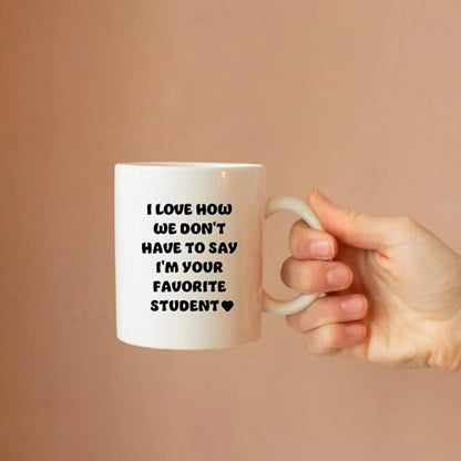 I Love How We Don t Have to Say m Your | Ceramic Coffee Mug | 11 OZ