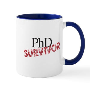 PHD Survivor Graduate | Ceramic Coffee Mug | 11 OZ