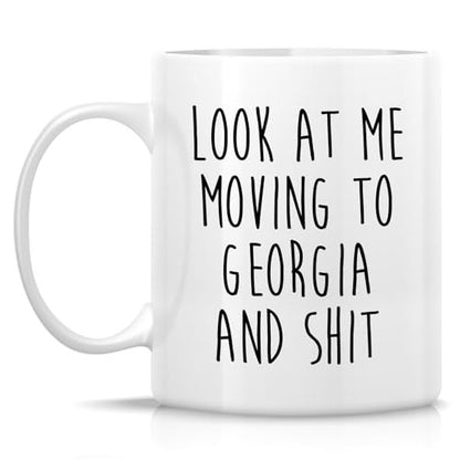 Funny for Moving to Georgia Gift Relocating | Ceramic Coffee Mug | 11 OZ