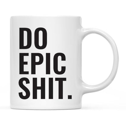 Motivational Gift Do Epic Shit 1-Pack | Ceramic Coffee Mug | 11 OZ