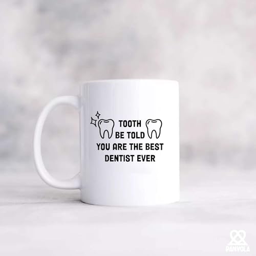 Tooth Be Told You Are The Best Dentist Ever | Ceramic Coffee Mug | 11 OZ