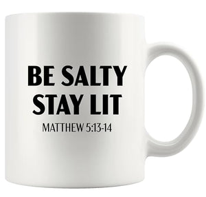 Be Salty Stay Lit Christian Gifts Bible Verse | Ceramic Coffee Mug | 11 OZ