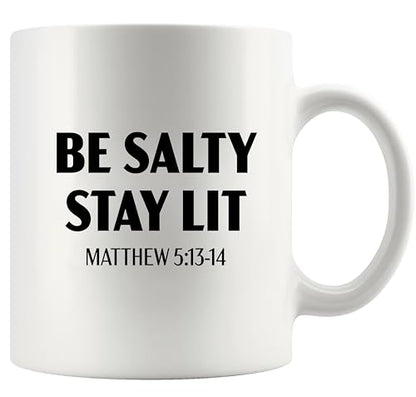 Be Salty Stay Lit Christian Gifts Bible Verse | Ceramic Coffee Mug | 11 OZ