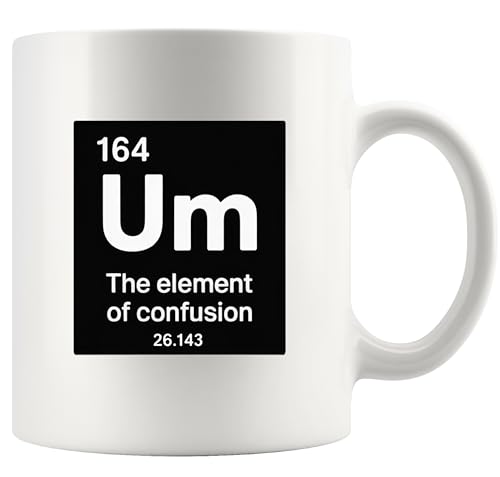 Um Element Of Confusion Chemistry Gifts | Ceramic Coffee Mug | 11 OZ