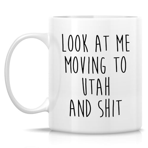 Funny for Moving to Utah Gift or Relocating | Ceramic Coffee Mug | 11 OZ