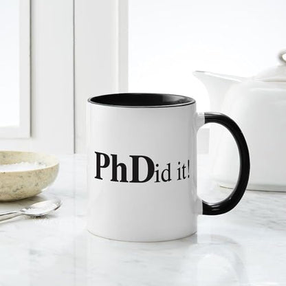 Phdid It Phd | Ceramic Coffee Mug | 11 OZ
