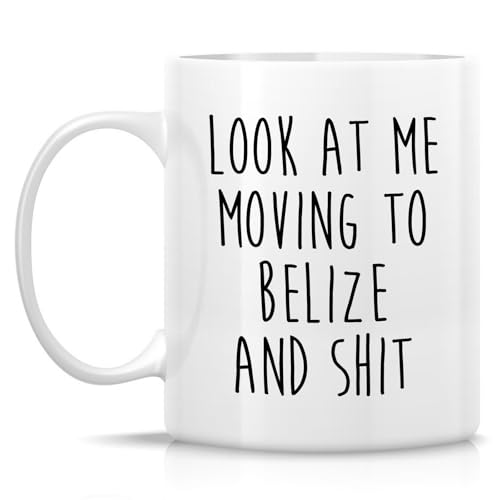 Funny for Moving to Belize Gift or Relocating | Ceramic Coffee Mug | 11 OZ