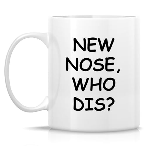Funny New Nose Job Surgery Recovery Gift or | Ceramic Coffee Mug | 11 OZ