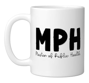 MPH Master Of Public Health Graduation Flowers | Ceramic Coffee Mug | 11 OZ