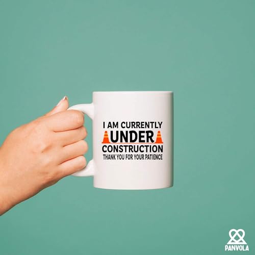 I am Currently Under Construction Thank You | Ceramic Coffee Mug | 11 OZ