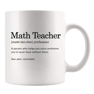 Math Teacher Definition Appreciation Gifts | Ceramic Coffee Mug | 11 OZ