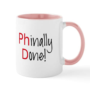 Phinally Done Phd Graduate Student | Ceramic Coffee Mug | 11 OZ