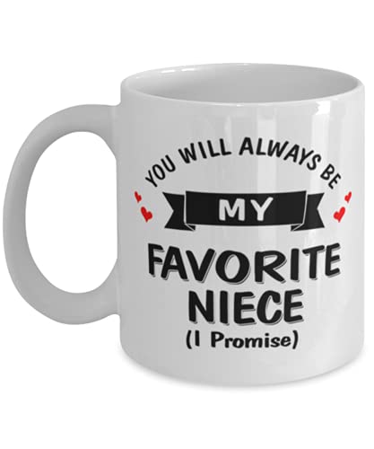 Niece My Favorite I Promise Funny Unique | Ceramic Coffee Mug | 11 OZ