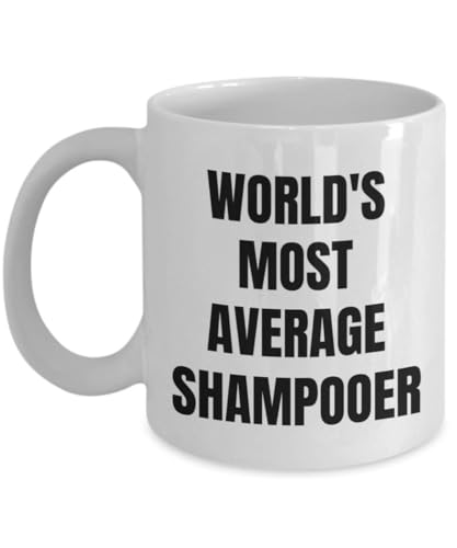 Shampooer World s Most Average Gifts | Ceramic Coffee Mug | 11 OZ