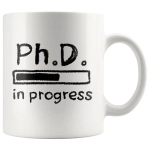 PhD in Progress Future Dr Doctor Gifts Medical | Ceramic Coffee Mug | 11 OZ