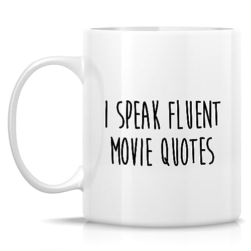 Funny Movie Lover Gift I Speak Fluent Quotes | Ceramic Coffee Mug | 11 OZ