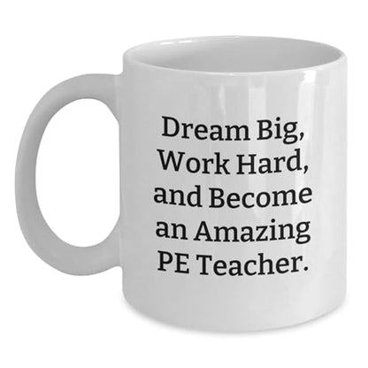 Funny PE Teacher Graduation Gifts from Friends | Ceramic Coffee Mug | 11 OZ