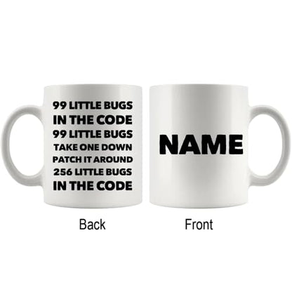 Personalized 99 Little Bugs In The Code | Customised Coffee Mug | 11 OZ