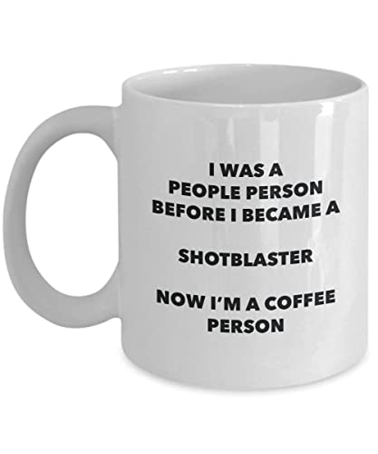 Shotblaster Person Funny Cocoa Birthday | Ceramic Coffee Mug | 11 OZ