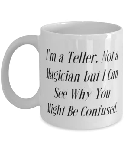 Useful Teller Gifts I m a Not Magician but Can | Ceramic Coffee Mug | 11 OZ