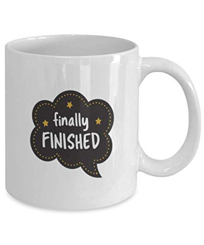 Graduation Finally Finished Funny Gift Funny | Ceramic Coffee Mug | 11 OZ