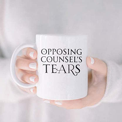 Opposing Counsel s Tear Lawyer Gift For Man | Ceramic Coffee Mug | 11 OZ