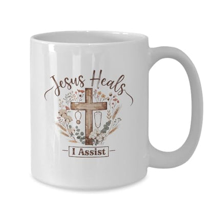 Jesus Heals I Assist Christian Nurse Faith | Ceramic Coffee Mug | 11 OZ
