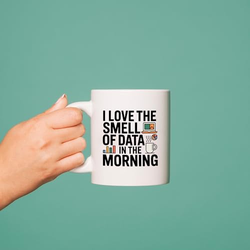I Love The Smell Of Data In Morning Analyst | Ceramic Coffee Mug | 11 OZ