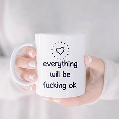 Everythink Will Be Fucking OK Stress Relief | Ceramic Coffee Mug | 11 OZ