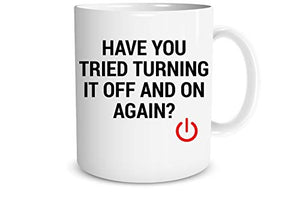 Funnwear Have You Tried Turning It Off And On | Ceramic Coffee Mug | 11 OZ