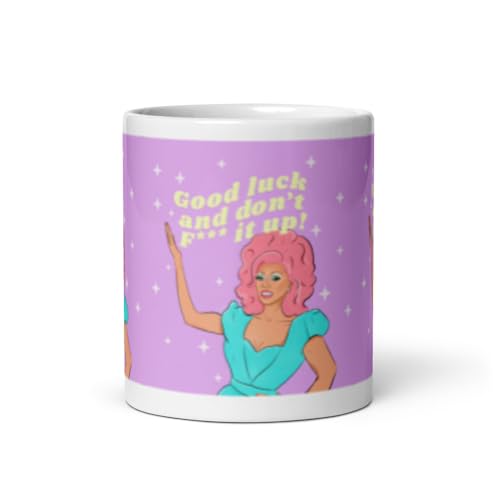 Ru Paul Good Luck Dont F It Up Drag Race | Ceramic Coffee Mug | 11 OZ