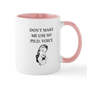 Phd Joke Graduate | Ceramic Coffee Mug | 11 OZ