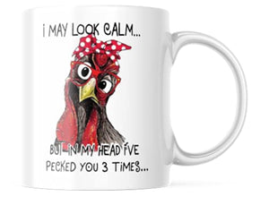 Funny Rooster I May Look Calm But In My Head | Ceramic Coffee Mug | 11 OZ