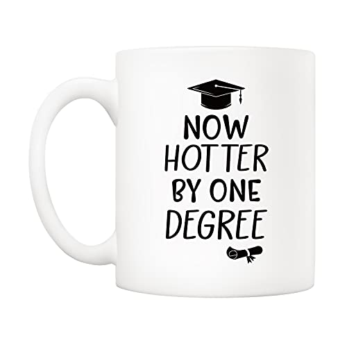 Now Hotter by One Degree Best Graduation Gift | Ceramic Coffee Mug | 11 OZ