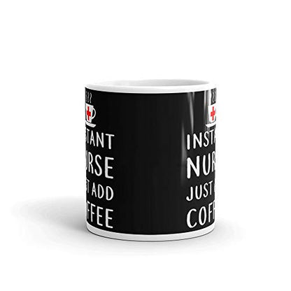 Graduation Instant Nurse Just Add Office Work | Ceramic Coffee Mug | 11 OZ