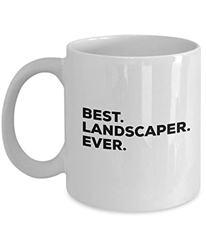 Best Landscaper Ever Gift | Ceramic Coffee Mug | 11 OZ
