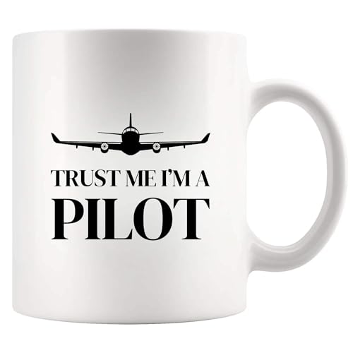 Trust Me I m A Pilot Funny Gifts Graduation | Ceramic Coffee Mug | 11 OZ