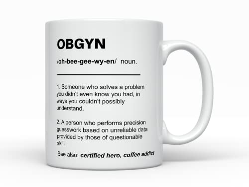 OBGYN Funny Gifts for Best Obstetrician | Ceramic Coffee Mug | 11 OZ